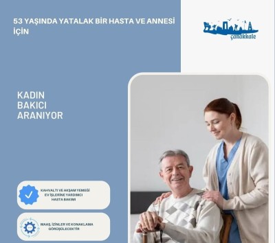 Kadın Bakıcı Aranıyor... Mesajınızı instagram hesabımdan iletiniz gokhanbayram.17