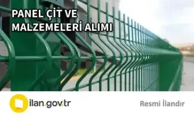 PANEL ÇİT VE MALZEMELERİ ALIMI