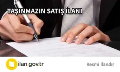 TAŞINMAZIN SATIŞ İLANI