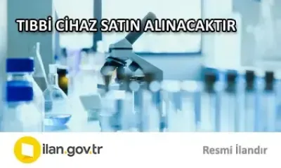 TIBBİ CİHAZ SATIN ALINACAKTIR